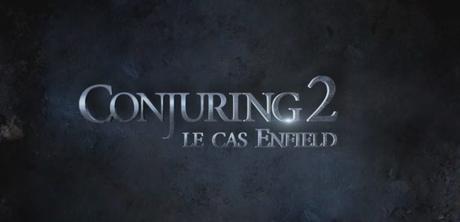 [Critique] Conjuring 2: Le Cas Enfield