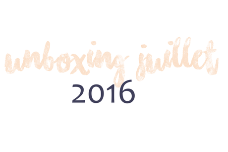Unboxing Juillet 2016