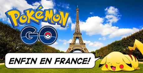 Pokémon GO est enfin disponible en France