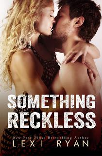 Reckless and Real, tome 1 : Something reckless de Lexi Ryan