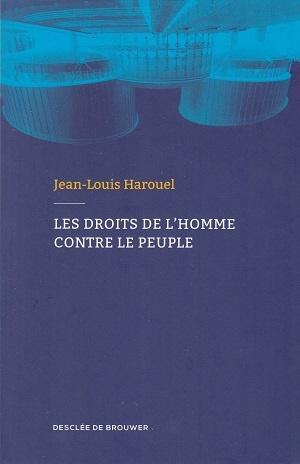 Les droits de l'homme contre le peuple, de Jean-Louis Harouel