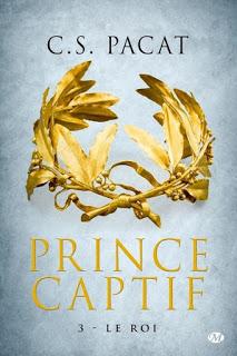 Prince captif, tome 3 : Le roi de C.S Pacat