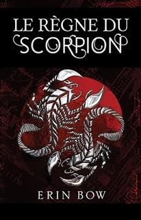 Le règne du scorpion (The scorpion rules) - Erin Bow