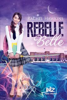 Rebelle Belle - Tome 1 ♥ ♥ ♥ Rebelle Belle - Tome 1 ♥ ♥ ♥