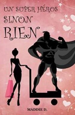 L’interview de Maddie D. un-super-heros-sinon-rien-572365-250-400