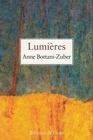 Lumières, d'Anne Bottani-Zuber Lumières, d'Anne Bottani-Zuber