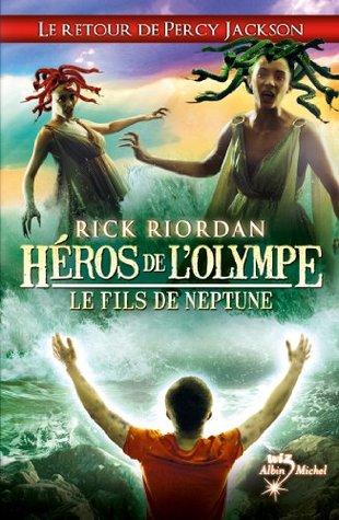 Héros de l'Olympe T.2 : Le Fils de Neptune - Rick Riordan
