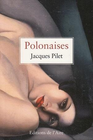 Polonaises, de Jacques Pilet Polonaises, de Jacques Pilet