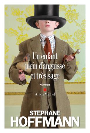 Les tentations de la rentrée littéraire Un enfant plein d'angoisse et très sage Hoffmann
