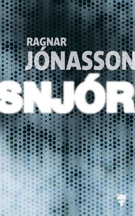Snjor de Ragnar JONASSON Snjor de Ragnar JONASSON