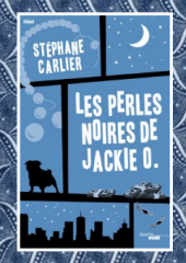 Les perles noires de Jackie O., Stéphane Carlier