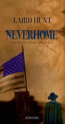 Neverhome de Laird Hunt Neverhome de Laird Hunt