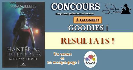 Résultat du concours de goodies sur « Hantée par les Ténèbres » de Susan Illene concours-hantc3a9e-par-les-tc3a9nc3a8bres1