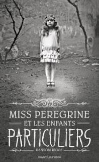 Miss Peregrine et les enfants particuliers - Ramsom Riggs