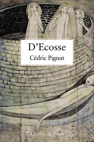 D'Ecosse, de Cédric Pignat D'Ecosse, de Cédric Pignat