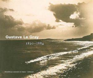 Gustave Le Gray, la passion de l’art