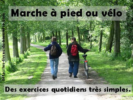 La marche ou le vélo sont des supports simple d'exercices quotidiens.
