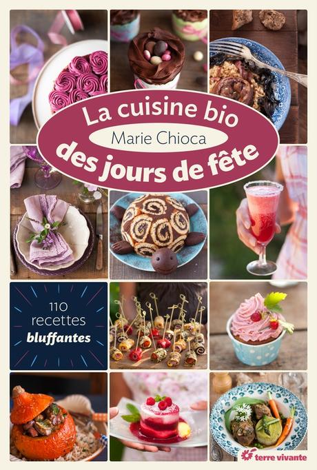 la cuisine bio des jours de fete la cuisine bio des jours de fete