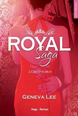 Royal Saga, tome 2 : Captive-moi, Geneva Lee