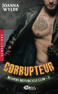 reapers-motorcycle-club-tome-3-corrupteur-de-joanna-wylde