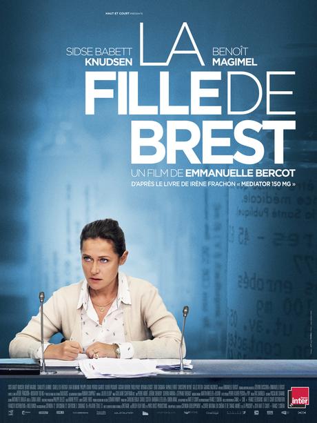 La Fille de Brest - Sidse Babett Knudsen et Benoît Magimel face au scandale du Mediator - au Cinéma le 23 Novembre 