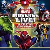 Marvel Univers Live - L’univers Marvel en spectacle ! à l'Accor Hôtels Arena Paris pour les petits et les grands MARVEL UNIVERSE LIVE! LE CHOC DES SUPER-HÉROS