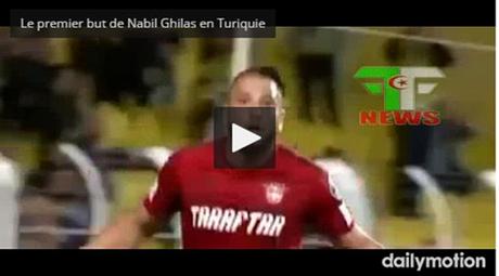 Vidéo : Premier but de Nabil Ghilas en Turquie