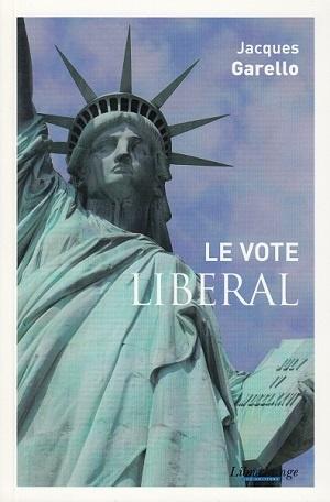 Le vote libéral, de Jacques Garello