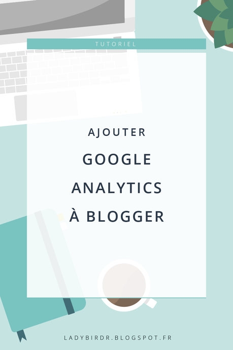 Ajouter Google Analytics sur Blogger