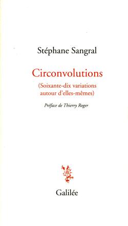Stéphane Sangral,  Circonvolutions  par Muriel Stuckel