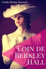 Loin de Berkley Hall de Coralie Khong-Pascaud loin de berkley hall, coralie khong-pascaud, concours charleston, librinova, downton abbey