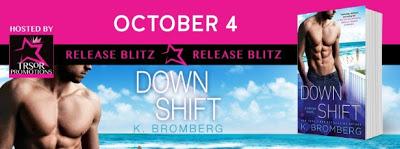 Release Blitz : c'est le jour J pour Down Shift de K Bromberg