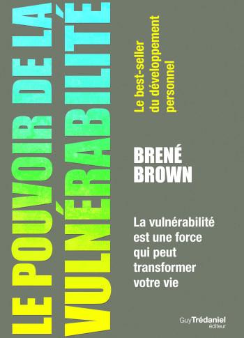 Brené Brown : Le pouvoir de la vulnérabilité