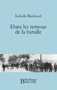 14-18, Albert Londres : «Ils sont de résolution farouche»