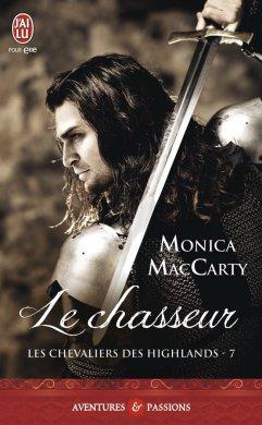 Les Chevaliers des Highlands T7- Le Chasseur de Monica McCarty