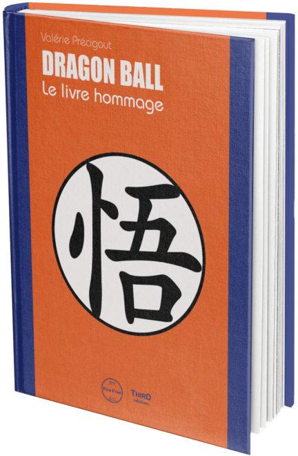 Dragon Ball le livre hommage bientôt chez Third Éditions Dragon Ball le livre hommage bientôt chez Third Éditions