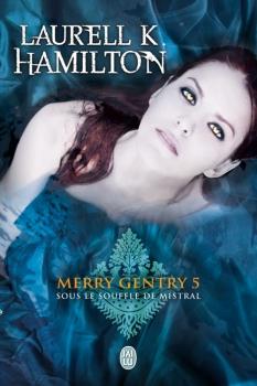 Bilan du mois d'Octobre Couverture Merry Gentry, tome 5 : Sous le souffle de Mistral