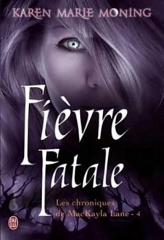 Bilan du mois d'Octobre Couverture Les Chroniques de MacKayla Lane, tome 4 : Fièvre Fatale