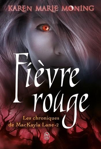 Bilan du mois d'Octobre Couverture Les Chroniques de MacKayla Lane, tome 2 : Fièvre Rouge
