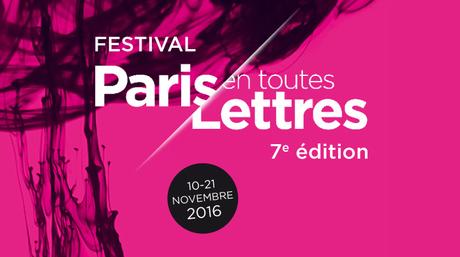 Festival Paris en Toutes Lettres 2016 Festival Paris en Toutes Lettres 2016