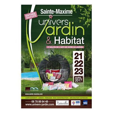 O!SMose : Découvrez le Salon Univers Jardin 2017, 3ème Salon de l’Art de Vivre dans un jardin et un habitat durable et éco-responsable, du 21 au 23 Avril 2017, à Sainte-Maxime (83-Var)