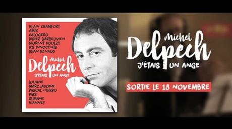 J'étais un ange,Hommage à Michel Delpech Afficher l'image d'origine
