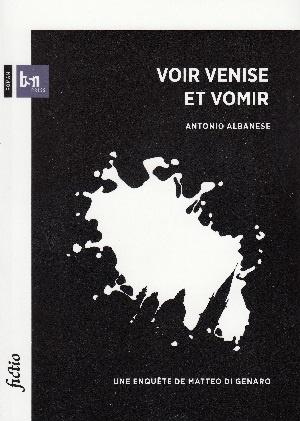 Voir Venise et vomir, d'Antonio Albanese Voir Venise et vomir, d'Antonio Albanese