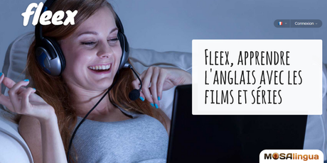 Fleex, apprendre l’anglais avec les films et les séries apprendre l'anglais avec fleex