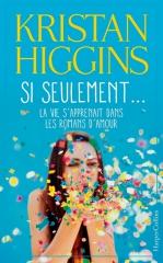 si seulement,si seulement la vie s'apprenait dans les romans d'amour,kristen higgins,feel good book