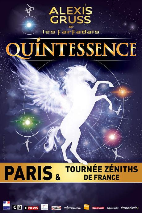 Alexis Gruss et les Farfadais - Le Nouveau Spectacle Quintessence à Paris jusqu'au 19 février 2017 puis en tournée