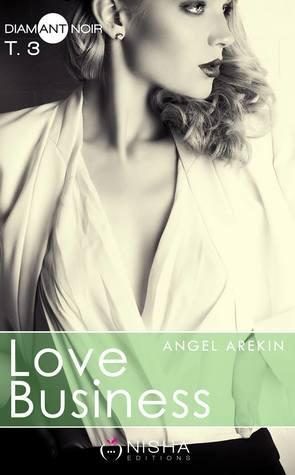 Mon avis sur le 3ème tome de Love Business d'Angel Arekin