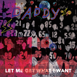 Daddy – Let Me Get What I Want