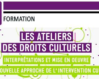 FORMATION : Les ateliers des droits culturels FORMATION : Les ateliers des droits culturels