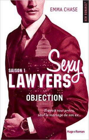 Sexy Lawyers T.1 : Objection - Emma Chase